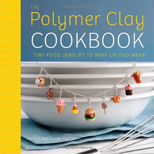 The polymer clay cookbook